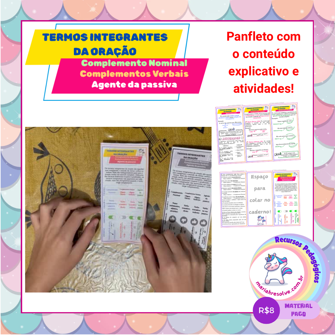 Termos Integrantes da Oração: complementos verbais (objeto direto e objeto indireto), complemento nominal e agente da passiva
